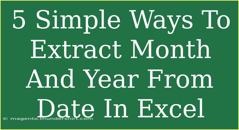 5 Simple Ways To Extract Month And Year From Date In Excel