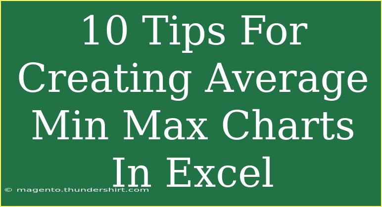 10 Tips For Creating Average Min Max Charts In Excel