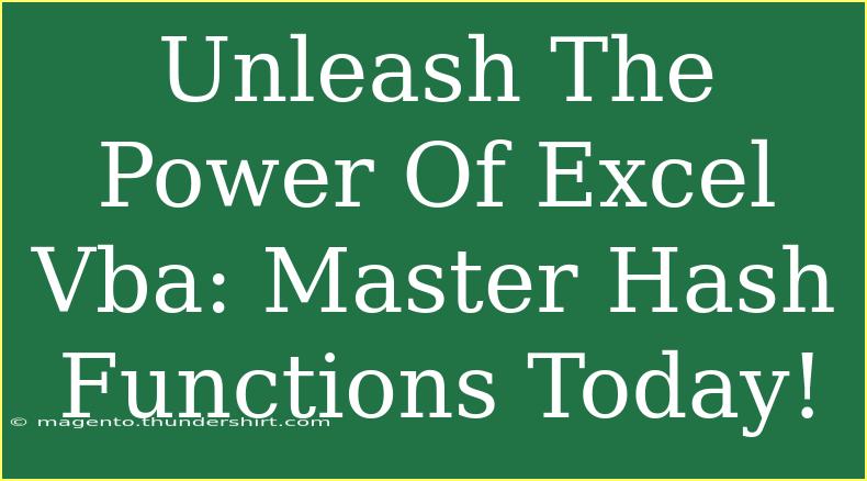 Unleash The Power Of Excel Vba: Master Hash Functions Today!