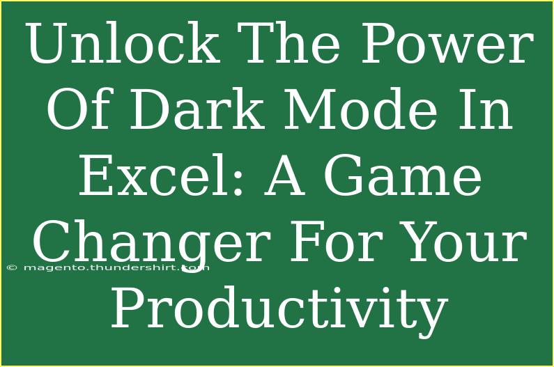 Unlock The Power Of Dark Mode In Excel: A Game Changer For Your Productivity