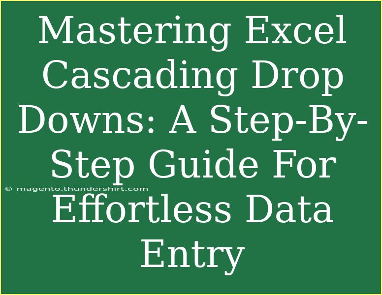 Mastering Excel Cascading Drop Downs: A Step-By-Step Guide For Effortless Data Entry