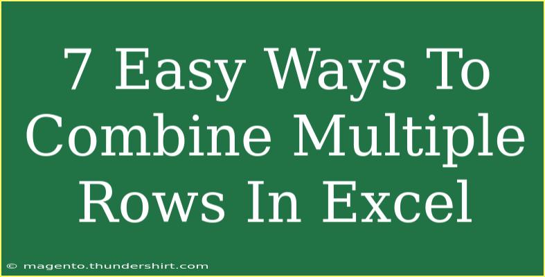 7 Easy Ways To Combine Multiple Rows In Excel