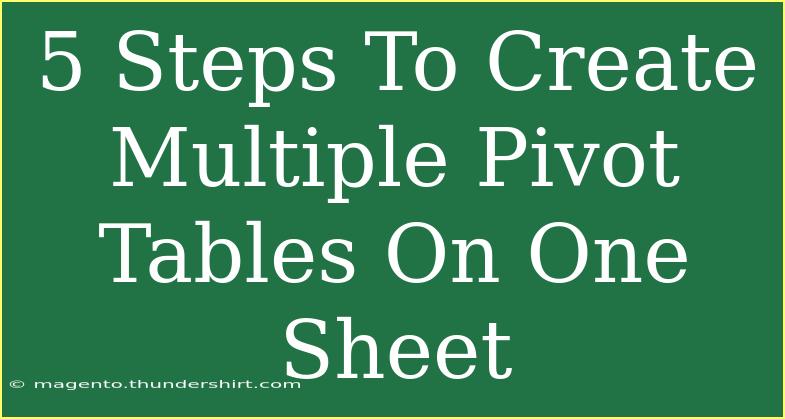 5 Steps To Create Multiple Pivot Tables On One Sheet