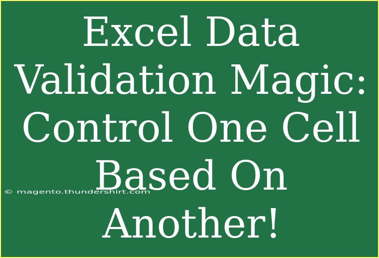 Excel Data Validation Magic: Control One Cell Based On Another!