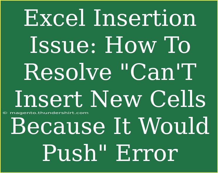 Excel Insertion Issue: How To Resolve 