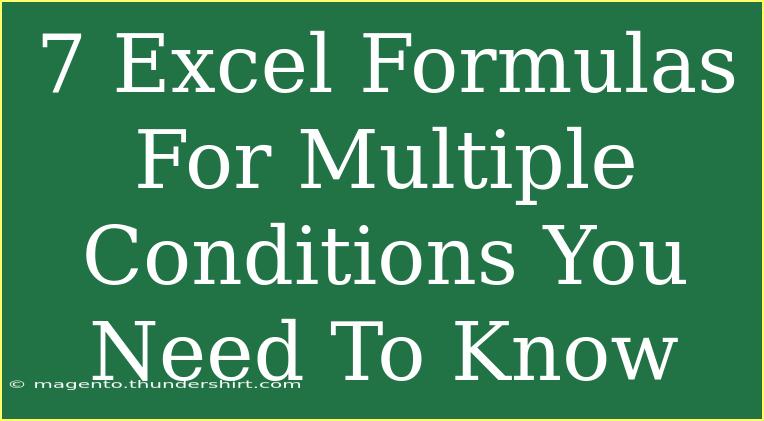 7 Excel Formulas For Multiple Conditions You Need To Know