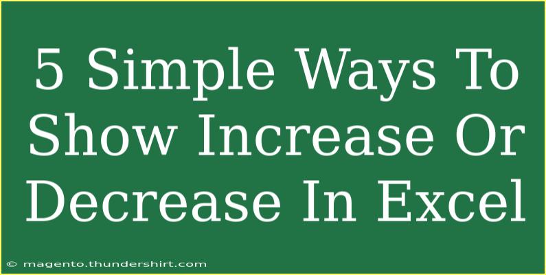 5 Simple Ways To Show Increase Or Decrease In Excel