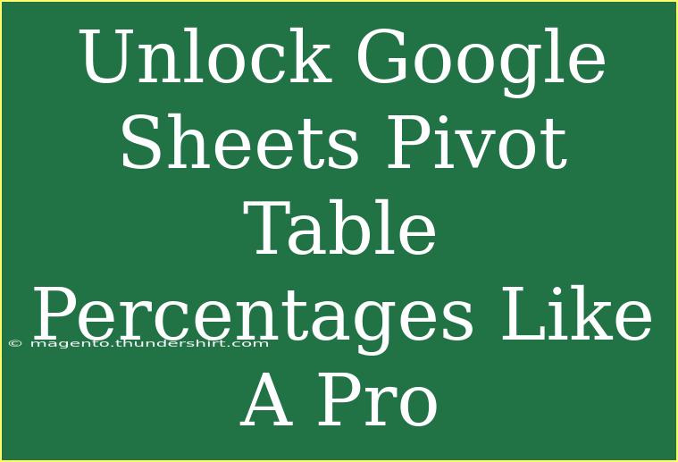 Unlock Google Sheets Pivot Table Percentages Like A Pro