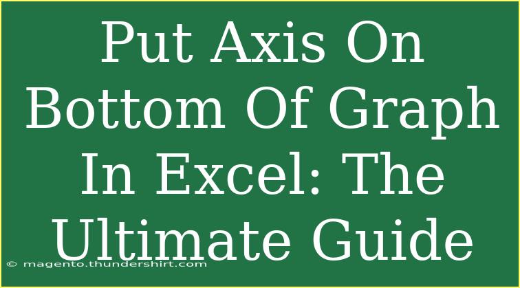 Put Axis On Bottom Of Graph In Excel: The Ultimate Guide