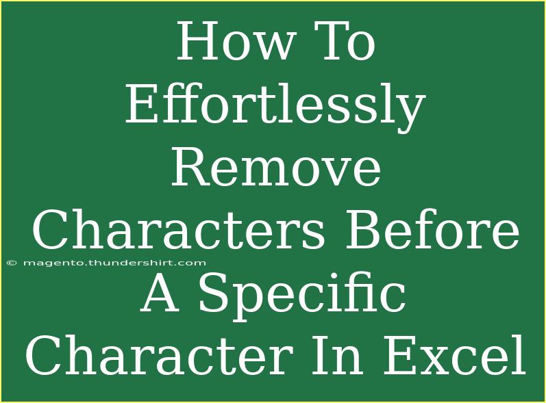 How To Effortlessly Remove Characters Before A Specific Character In Excel