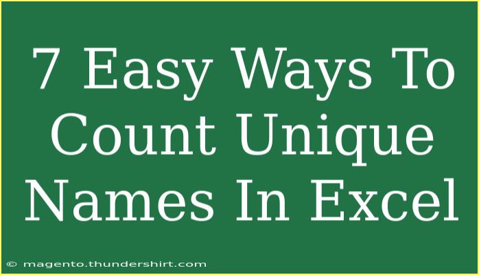 7 Easy Ways To Count Unique Names In Excel