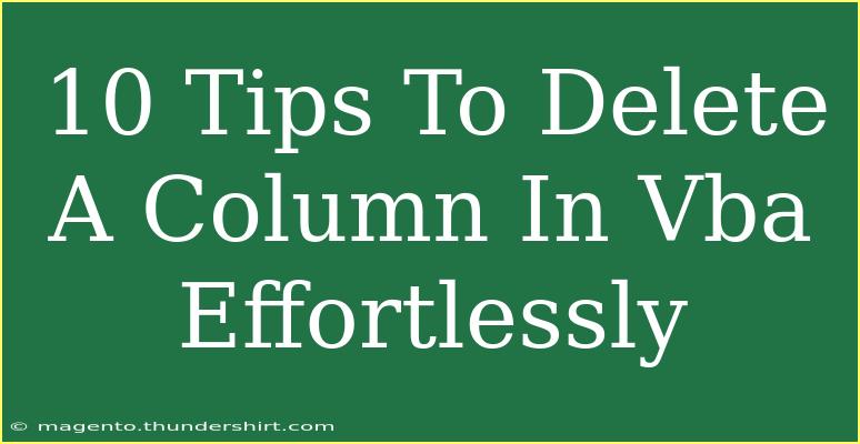 10 Tips To Delete A Column In Vba Effortlessly