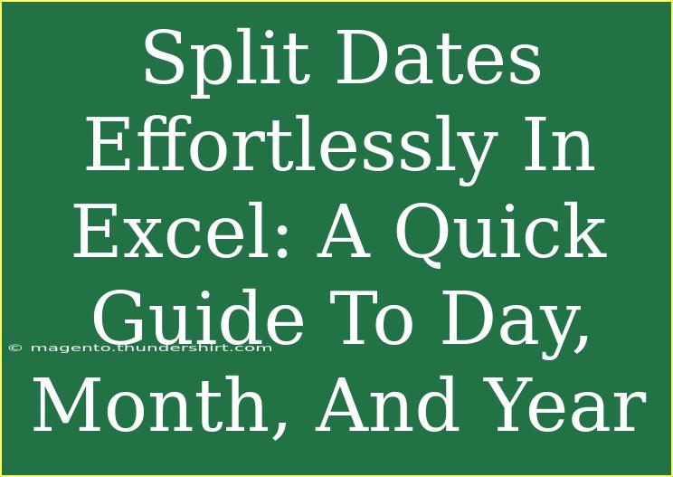 Split Dates Effortlessly In Excel: A Quick Guide To Day, Month, And Year