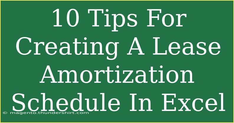 10 Tips For Creating A Lease Amortization Schedule In Excel