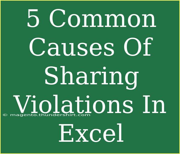 5 Common Causes Of Sharing Violations In Excel