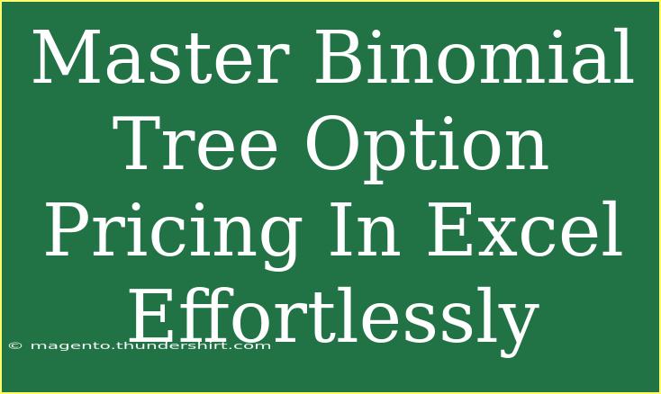 Master Binomial Tree Option Pricing In Excel Effortlessly