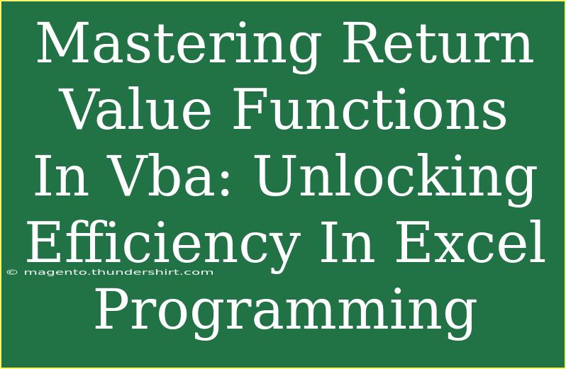 Mastering Return Value Functions In Vba: Unlocking Efficiency In Excel Programming