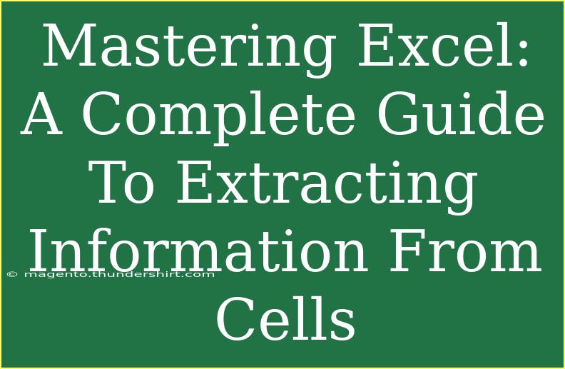 Mastering Excel: A Complete Guide To Extracting Information From Cells