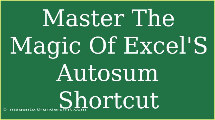 Master The Magic Of Excel'S Autosum Shortcut