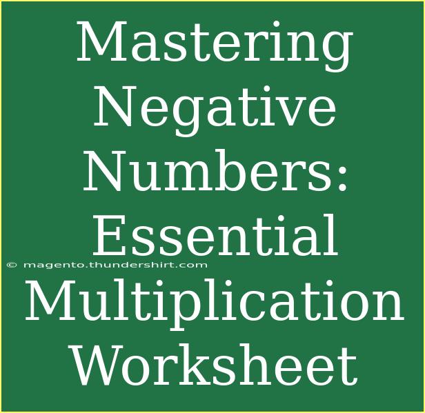 Mastering Negative Numbers: Essential Multiplication Worksheet