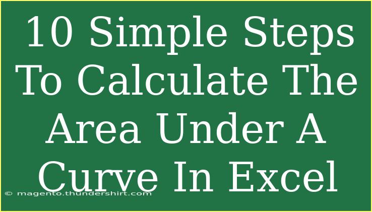 10 Simple Steps To Calculate The Area Under A Curve In Excel