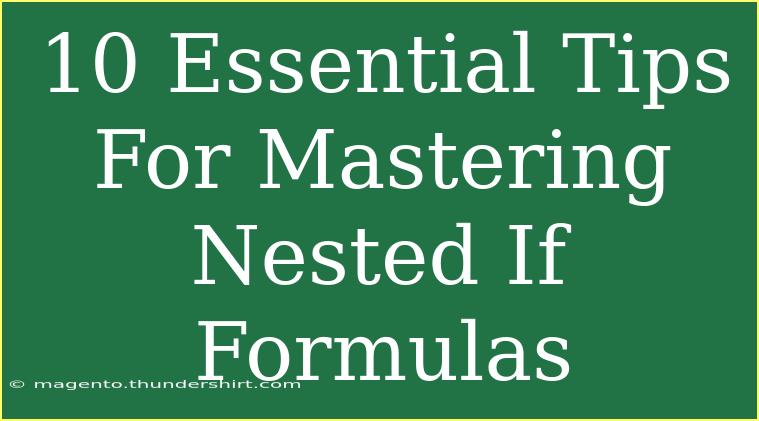 10 Essential Tips For Mastering Nested If Formulas