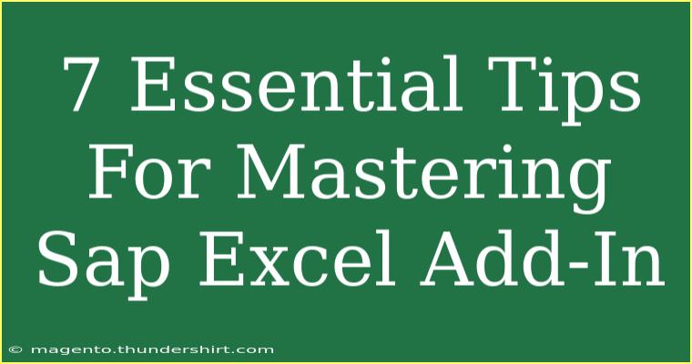 7 Essential Tips For Mastering Sap Excel Add-In