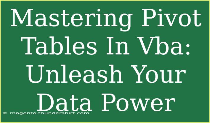 Mastering Pivot Tables In Vba: Unleash Your Data Power