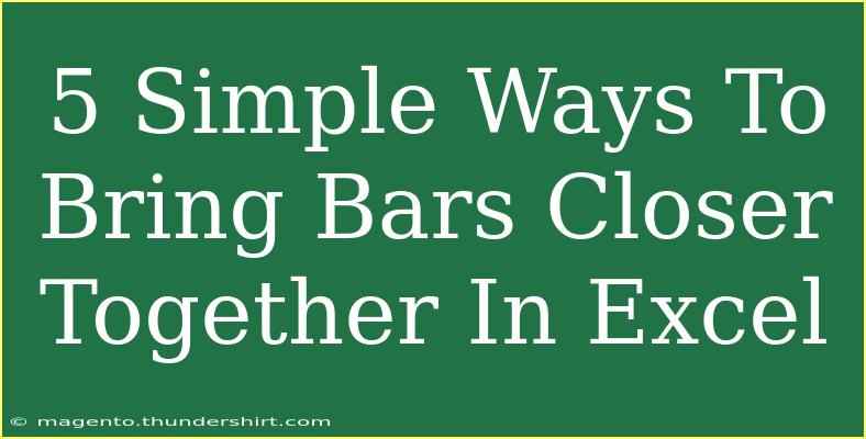 5 Simple Ways To Bring Bars Closer Together In Excel