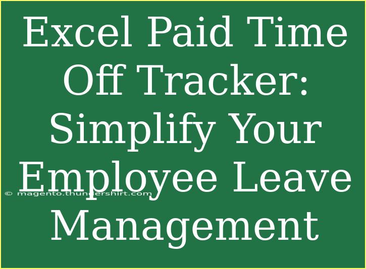 Excel Paid Time Off Tracker: Simplify Your Employee Leave Management