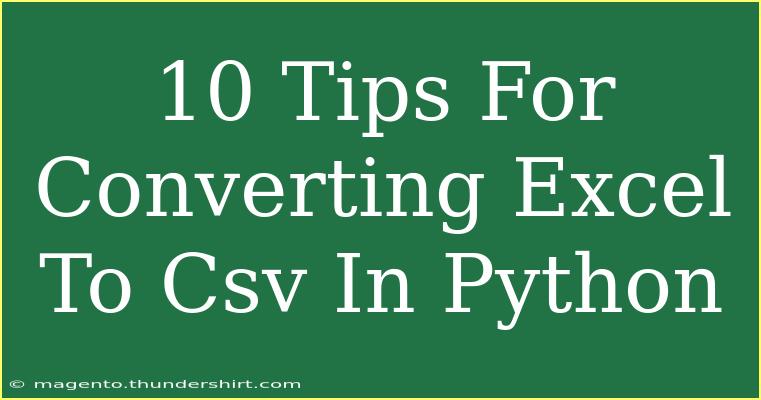 10 Tips For Converting Excel To Csv In Python