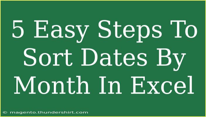 5 Easy Steps To Sort Dates By Month In Excel