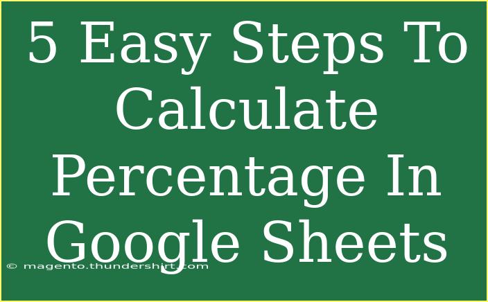 5 Easy Steps To Calculate Percentage In Google Sheets