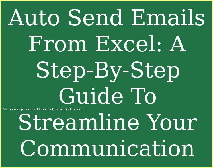 Auto Send Emails From Excel: A Step-By-Step Guide To Streamline Your Communication