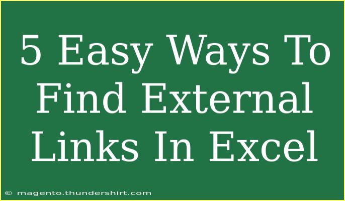 5 Easy Ways To Find External Links In Excel