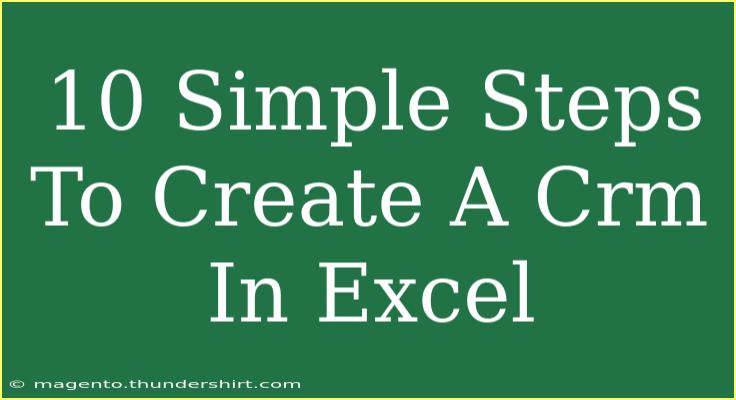 10 Simple Steps To Create A Crm In Excel