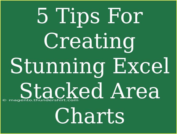 5 Tips For Creating Stunning Excel Stacked Area Charts