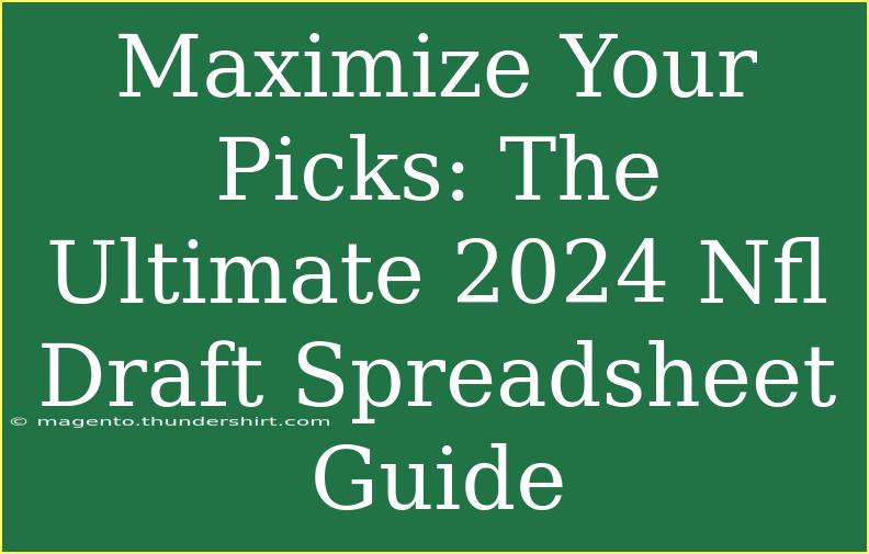 Maximize Your Picks: The Ultimate 2024 Nfl Draft Spreadsheet Guide