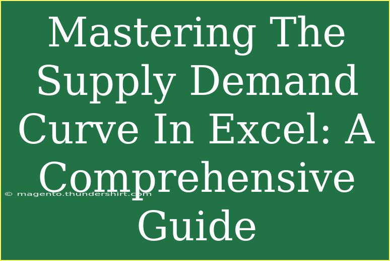 Mastering The Supply Demand Curve In Excel: A Comprehensive Guide