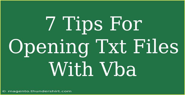 7 Tips For Opening Txt Files With Vba