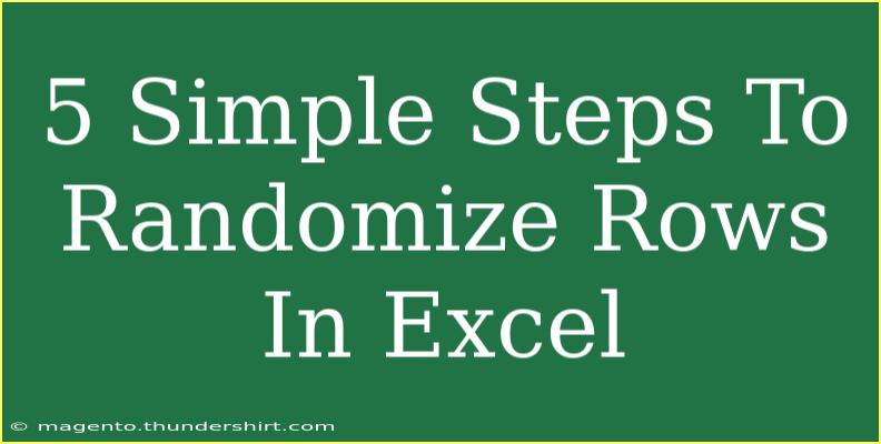 5 Simple Steps To Randomize Rows In Excel