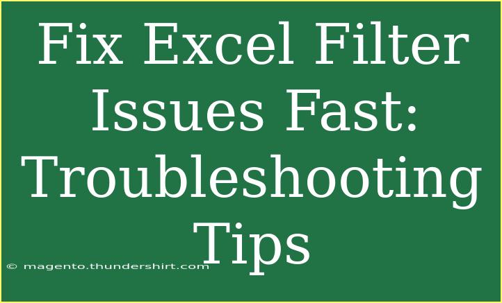 Fix Excel Filter Issues Fast: Troubleshooting Tips