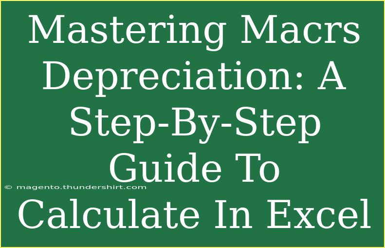 Mastering Macrs Depreciation: A Step-By-Step Guide To Calculate In Excel