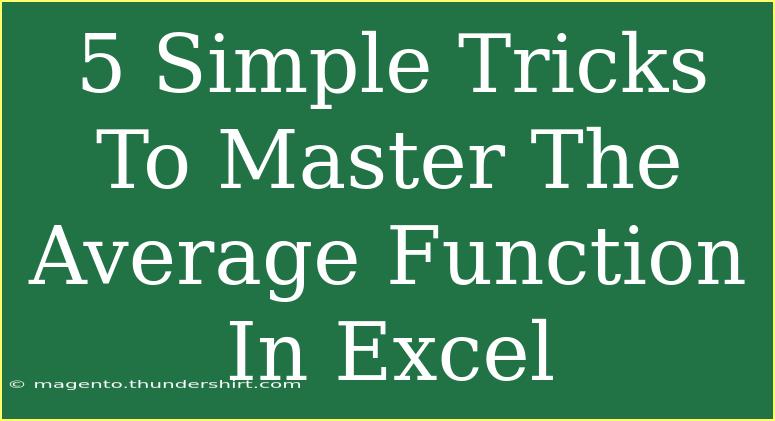 5 Simple Tricks To Master The Average Function In Excel