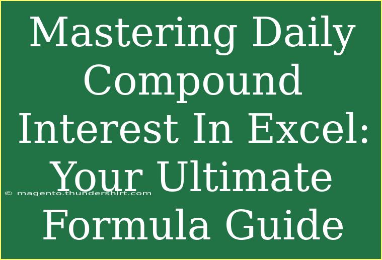 Mastering Daily Compound Interest In Excel: Your Ultimate Formula Guide