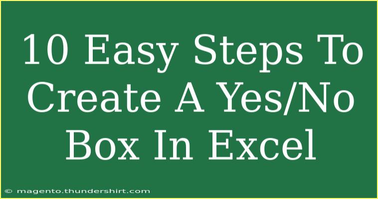 10 Easy Steps To Create A Yes/No Box In Excel