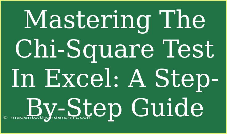 Mastering The Chi-Square Test In Excel: A Step-By-Step Guide