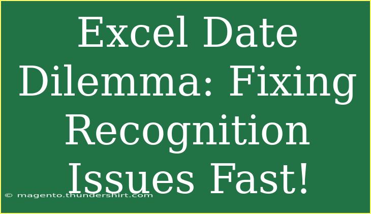 Excel Date Dilemma: Fixing Recognition Issues Fast!