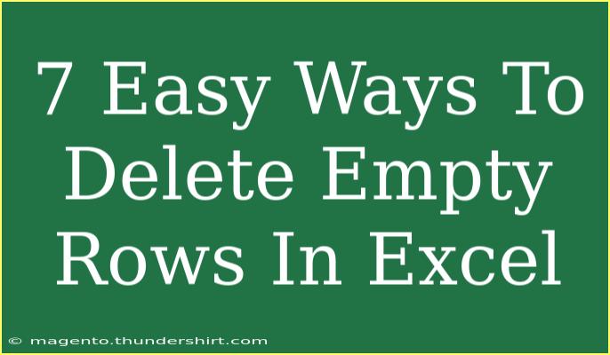 7 Easy Ways To Delete Empty Rows In Excel