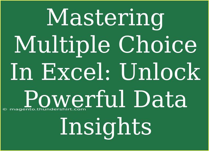 Mastering Multiple Choice In Excel: Unlock Powerful Data Insights